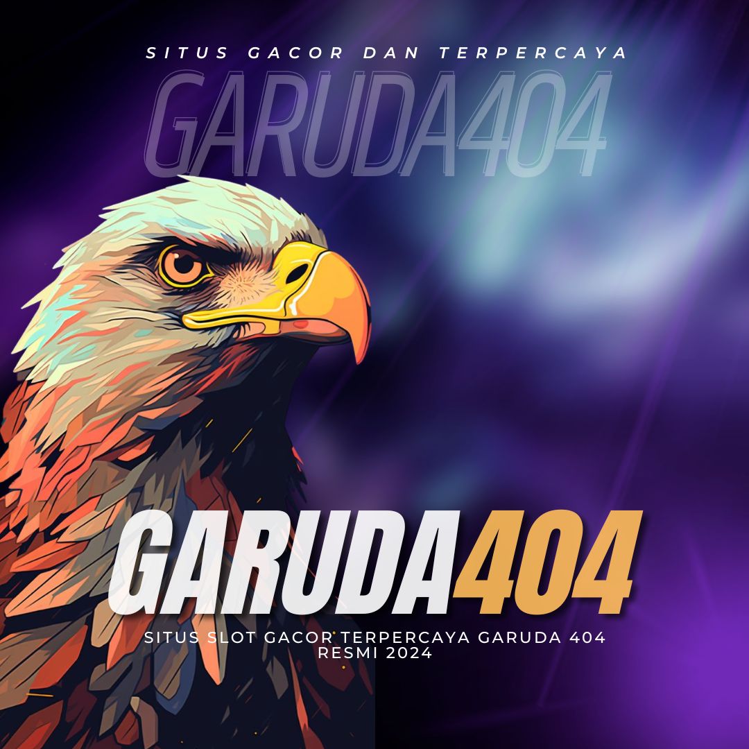 Garuda404 | Situs Slot Gacor Resmi dengan Peluang Maxwin Tinggi